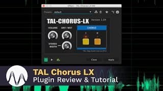 TAL Chorus LX Plugin Review and Tutorial
